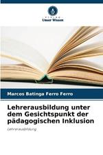 Lehrerausbildung unter dem Gesichtspunkt der p?dagogischen Inklusion