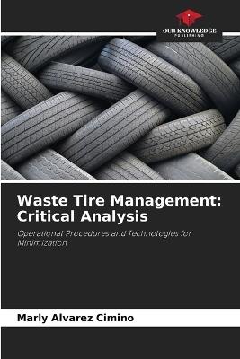 Waste Tire Management: Critical Analysis - Marly Alvarez Cimino - cover