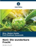 Noni: Die wunderbare Frucht