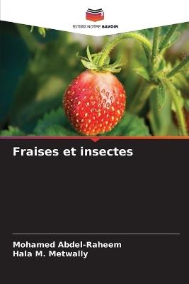 Fraises et insectes - Mohamed Abdel-Raheem,Hala M Metwally - cover