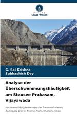 Analyse der ?berschwemmungsh?ufigkeit am Stausee Prakasam, Vijayawada