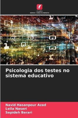 Psicologia dos testes no sistema educativo - Navid Hasanpour Azad,Leila Naseri,Sepideh Berari - cover