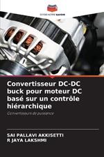 Convertisseur DC-DC buck pour moteur DC bas? sur un contr?le hi?rarchique