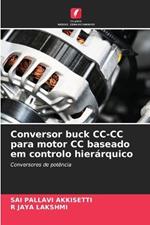 Conversor buck CC-CC para motor CC baseado em controlo hier?rquico