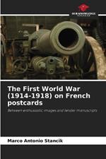 The First World War (1914-1918) on French postcards