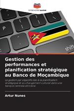 Gestion des performances et planification strat?gique au Banco de Mo?ambique