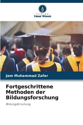 Fortgeschrittene Methoden der Bildungsforschung - Jam Muhammad Zafar - cover