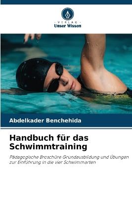 Handbuch f?r das Schwimmtraining - Abdelkader Benchehida - cover