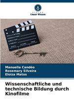 Wissenschaftliche und technische Bildung durch Kinofilme