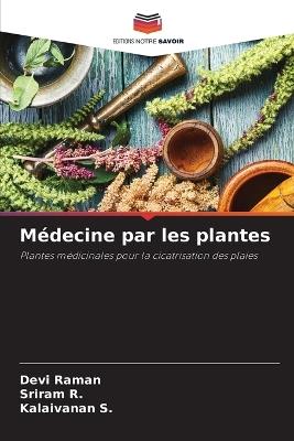 M?decine par les plantes - Devi Raman,Sriram R,Kalaivanan S - cover