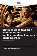 Biotypes de la tradition v?dique et leur application dans l'univers contemporain