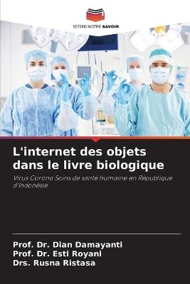 L'internet des objets dans le livre biologique - Prof Dian Damayanti,Prof Esti Royani,Drs Rusna Ristasa - cover