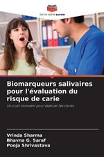 Biomarqueurs salivaires pour l'?valuation du risque de carie