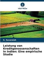 Leistung von Kreditgenossenschaften in Indien: Eine empirische Studie