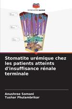 Stomatite ur?mique chez les patients atteints d'insuffisance r?nale terminale