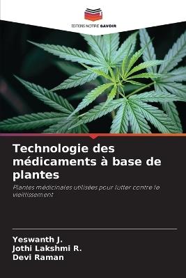 Technologie des m?dicaments ? base de plantes - Yeswanth J,Jothi Lakshmi R,Devi Raman - cover