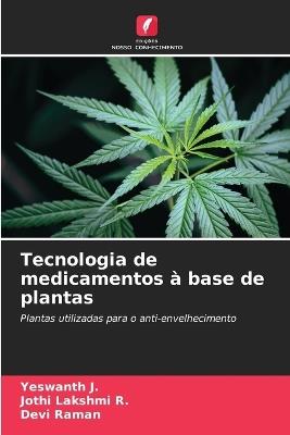 Tecnologia de medicamentos ? base de plantas - Yeswanth J,Jothi Lakshmi R,Devi Raman - cover