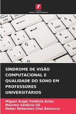 S?ndrome de Vis?o Computacional E Qualidade Do Sono Em Professores Universit?rios