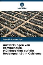 Auswirkungen von kommunalen M?lldeponien auf die Bodenqualit?t in Osisioma