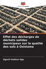 Effet des d?charges de d?chets solides municipaux sur la qualit? des sols ? Osisioma