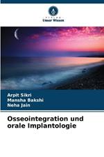 Osseointegration und orale Implantologie