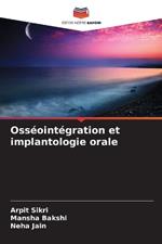 Oss?oint?gration et implantologie orale