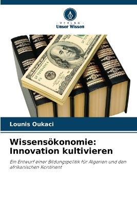 Wissens?konomie: Innovation kultivieren - Lounis Oukaci - cover