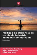 Medi??o da efici?ncia de escala da ind?stria alimentar no Vietname