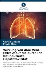 Wirkung von Aloe Vera-Extrakt auf die durch Inh-Rif induzierte Hepatotoxizit?t