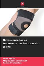 Novos conceitos no tratamento das fracturas do joelho