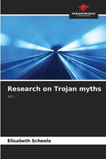 Research on Trojan myths