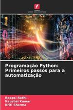 Programa??o Python: Primeiros passos para a automatiza??o