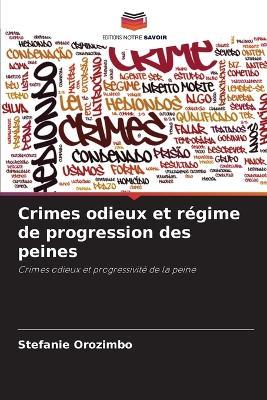 Crimes odieux et r?gime de progression des peines - Stefanie Orozimbo - cover