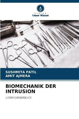 Biomechanik Der Intrusion - Sushmita Patil,Amit Ajmera - cover