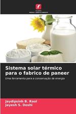 Sistema solar t?rmico para o fabrico de paneer