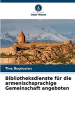 Bibliotheksdienste f?r die armenischsprachige Gemeinschaft angeboten