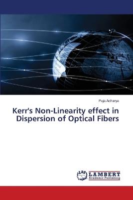 Kerr's Non-Linearity effect in Dispersion of Optical Fibers - Puja Acharya - cover