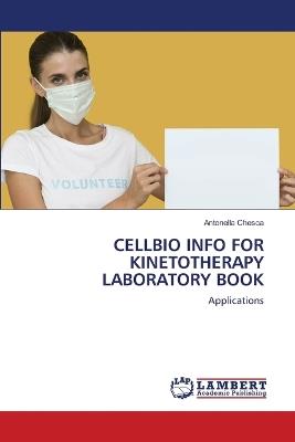 Cellbio Info for Kinetotherapy Laboratory Book - Antonella Chesca - cover