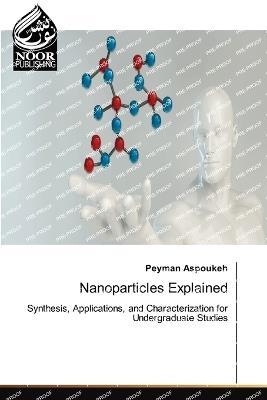 Nanoparticles Explained - Peyman Aspoukeh - cover