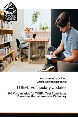 TOEFL Vocabulary Updates - Mohammadreza Rast,Zahra Karimi Khoshhal - cover