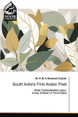 South India's First Arabic Poet - K M a Ahamed Zubair - cover