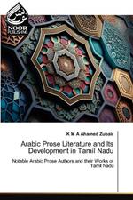 Arabic Prose Literature and Its Development in Tamil Nadu