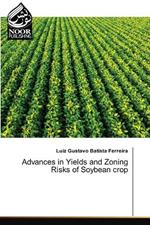 Advances in Yields and Zoning Risks of Soybean crop