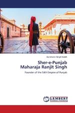 Sher-e-Punjab Maharaja Ranjit Singh