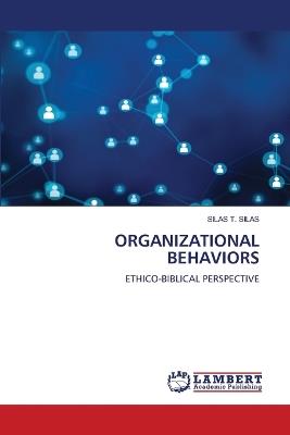 Organizational Behaviors - Silas T Silas - cover