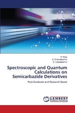 Spectroscopic and Quantum Calculations on Semicarbazide Derivatives