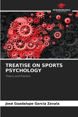 Treatise on Sports Psychology - Jos? Guadalupe Garc?a Zavala - cover