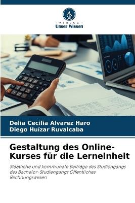 Gestaltung des Online-Kurses f?r die Lerneinheit - Delia Cecilia Alvarez Haro,Diego Hu?zar Ruvalcaba - cover