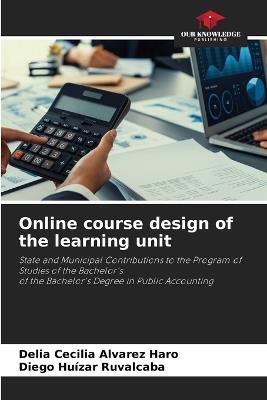 Online course design of the learning unit - Delia Cecilia Alvarez Haro,Diego Hu?zar Ruvalcaba - cover