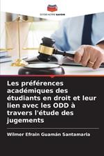 Les pr?f?rences acad?miques des ?tudiants en droit et leur lien avec les ODD ? travers l'?tude des jugements